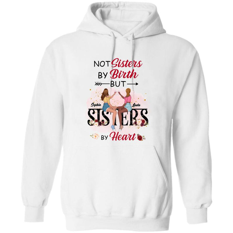 Personalized Besties T-shirt/Hoodie/Long Sleeve/Sweatshirt - Gifts Idea For Best Friends - Not Sisters By Birth But Sisters By Heart