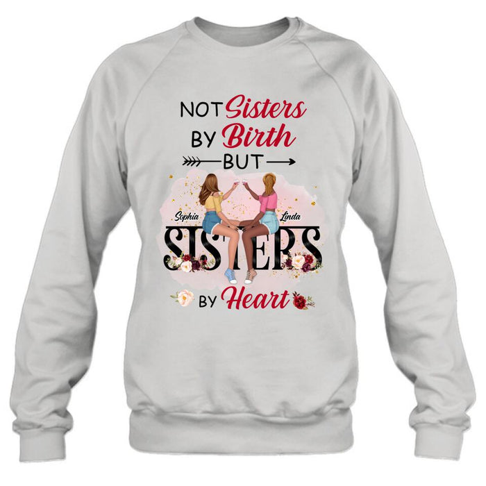 Custom Personalized Besties T-shirt/Hoodie/Long Sleeve/Sweatshirt - Gifts Idea For Best Friends - Not Sisters By Birth But Sisters By Heart