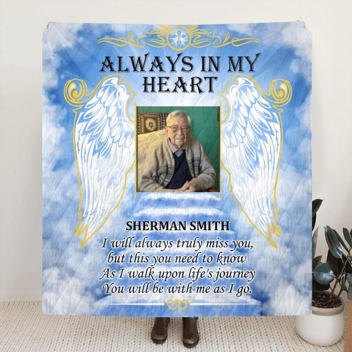 Custom Personalized Always In My Heart Custom Photo Fleece/ Quilt Blanket - Memorial Gift For Loss Family Member