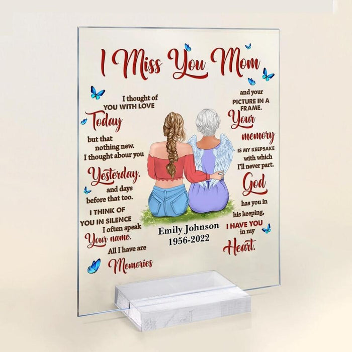 Personalized Memorial Mother Acrylic Plaque - Memory Gift For Loss Mom - I Miss You Mom