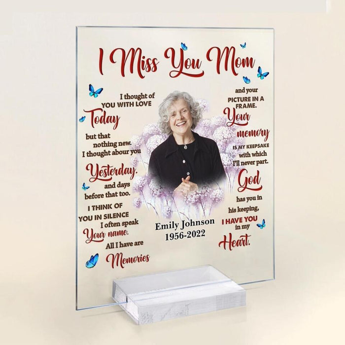 Custom Personalized Memorial Mom Acrylic Plaque - Memory Gift For Loss Mom - I Miss You Mom