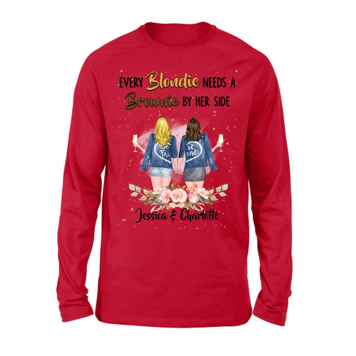 Custom Personalized Bestie T-shirt/ Long Sleeve/ Sweatshirt/ Hoodie - Gift Idea For Best Friend - Every Blondie Needs A Brownie By Her Side