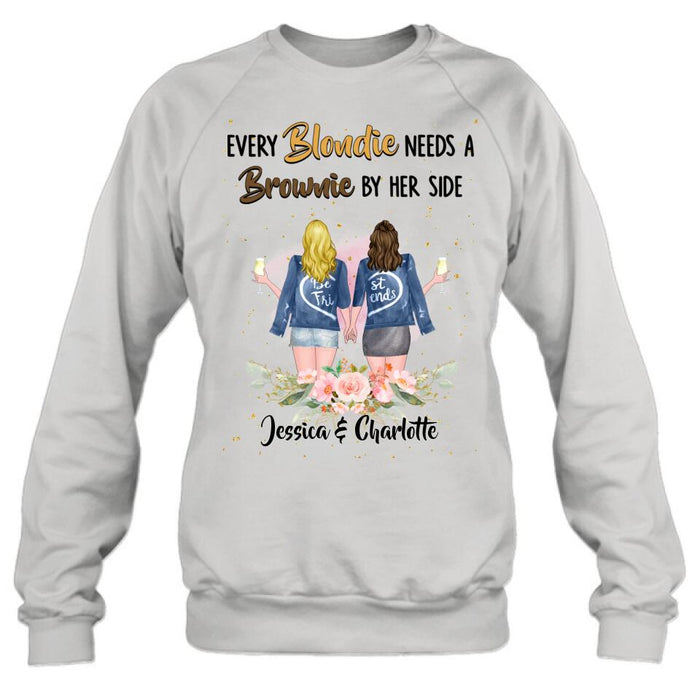 Custom Personalized Bestie T-shirt/ Long Sleeve/ Sweatshirt/ Hoodie - Gift Idea For Best Friend - Every Blondie Needs A Brownie By Her Side