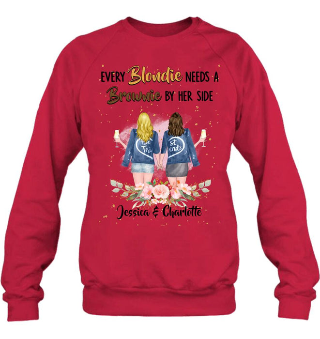 Custom Personalized Bestie T-shirt/ Long Sleeve/ Sweatshirt/ Hoodie - Gift Idea For Best Friend - Every Blondie Needs A Brownie By Her Side