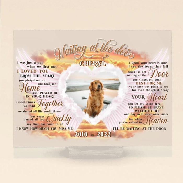 Custom Personalized Memorial Photo Acrylic Plaque - Memorial Gift For Dog Loss - Waiting At The Door