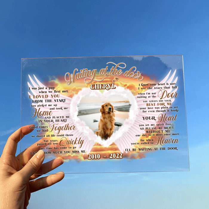 Custom Personalized Memorial Photo Acrylic Plaque - Memorial Gift For Dog Loss - Waiting At The Door