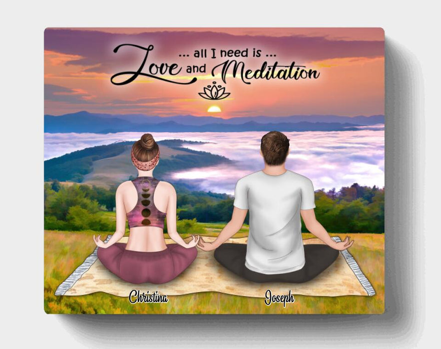 Custom Personalized Meditation Couple Canvas - Best Gift For Couple - All I Need Is Love And Meditation - 5UQGG2