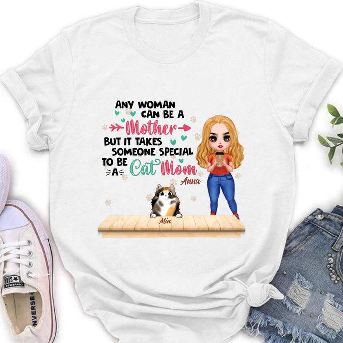 Custom Personalized Cat Mom Chibi Shirt - Gift Idea For Mother's Day/ Cat Lovers With Upto 6 Cats - Any Woman Can Be A Mother But It Takes Someone Special To Be A Cat Mom