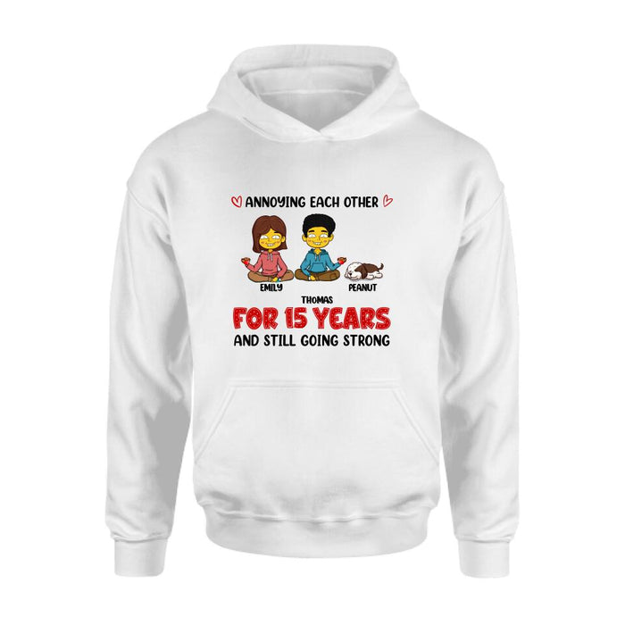 Custom Personalized Annoying Couple Shirt/ Pullover Hoodie - Upto 4 Pets - Gift Idea For Couple - Annoying Each Other For Years And Still Going Strong