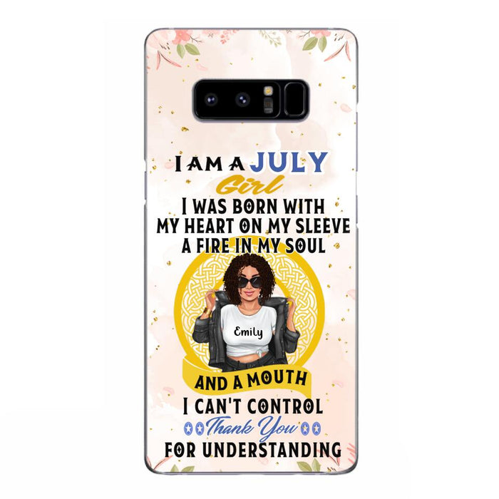 Custom Personalized I Am A July Girl Phone Case - Birthday Gift Idea For Girl - Case For iPhone And Samsung