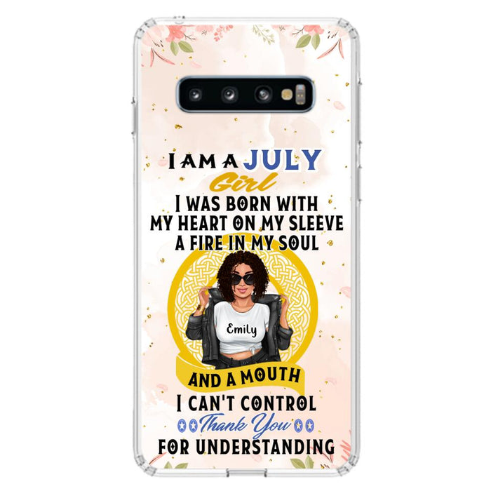 Custom Personalized I Am A July Girl Phone Case - Birthday Gift Idea For Girl - Case For iPhone And Samsung