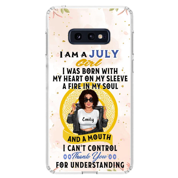 Custom Personalized I Am A July Girl Phone Case - Birthday Gift Idea For Girl - Case For iPhone And Samsung