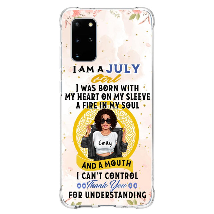 Custom Personalized I Am A July Girl Phone Case - Birthday Gift Idea For Girl - Case For iPhone And Samsung