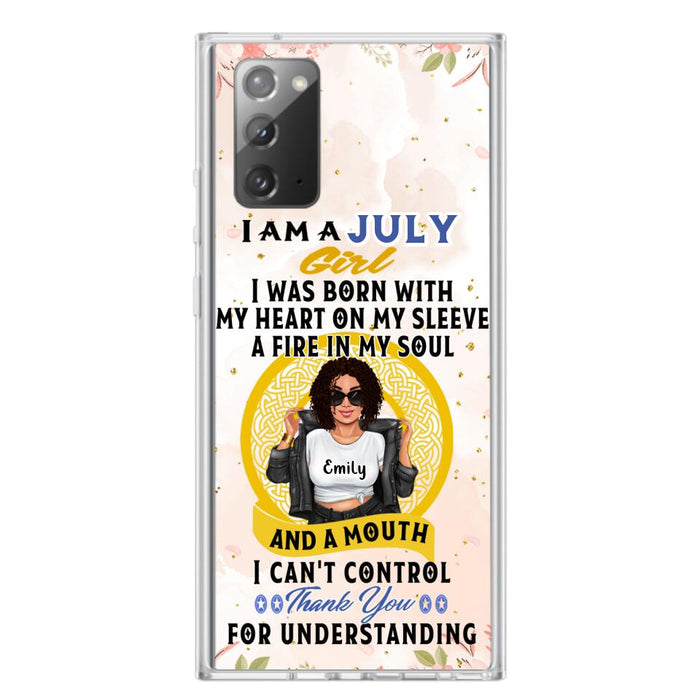 Custom Personalized I Am A July Girl Phone Case - Birthday Gift Idea For Girl - Case For iPhone And Samsung