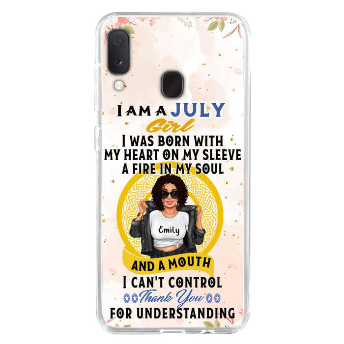 Custom Personalized I Am A July Girl Phone Case - Birthday Gift Idea For Girl - Case For iPhone And Samsung