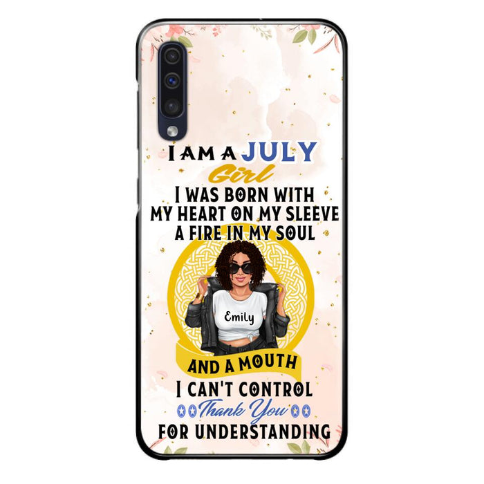 Custom Personalized I Am A July Girl Phone Case - Birthday Gift Idea For Girl - Case For iPhone And Samsung