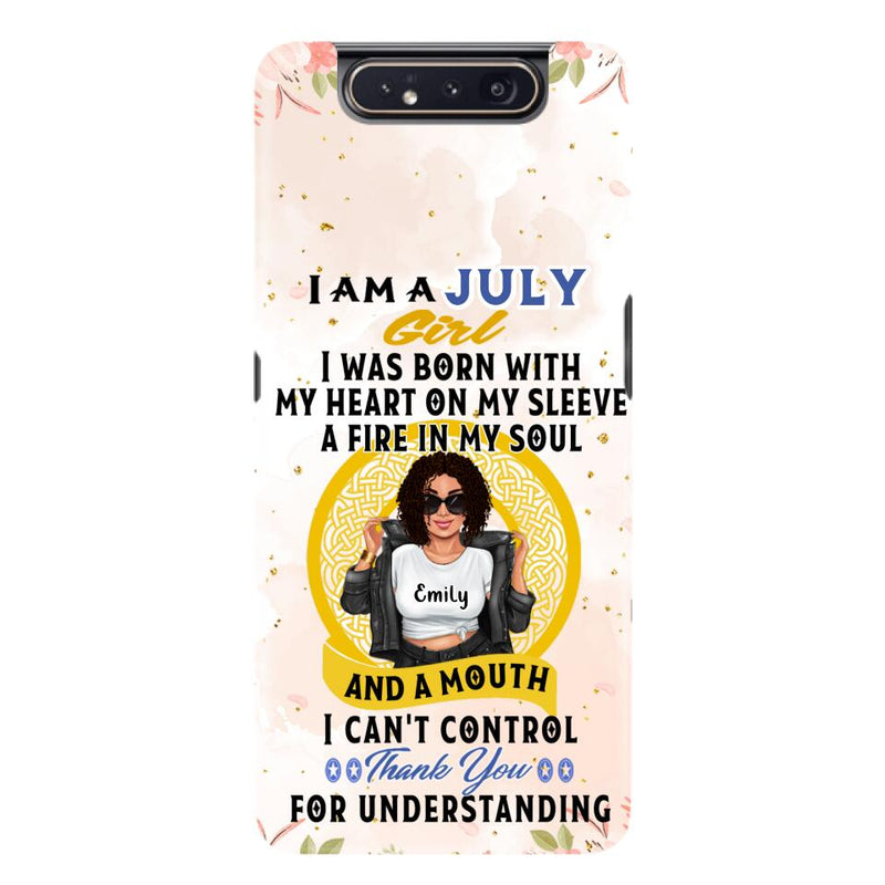 Custom Personalized I Am A July Girl Phone Case - Birthday Gift Idea For Girl - Case For iPhone And Samsung