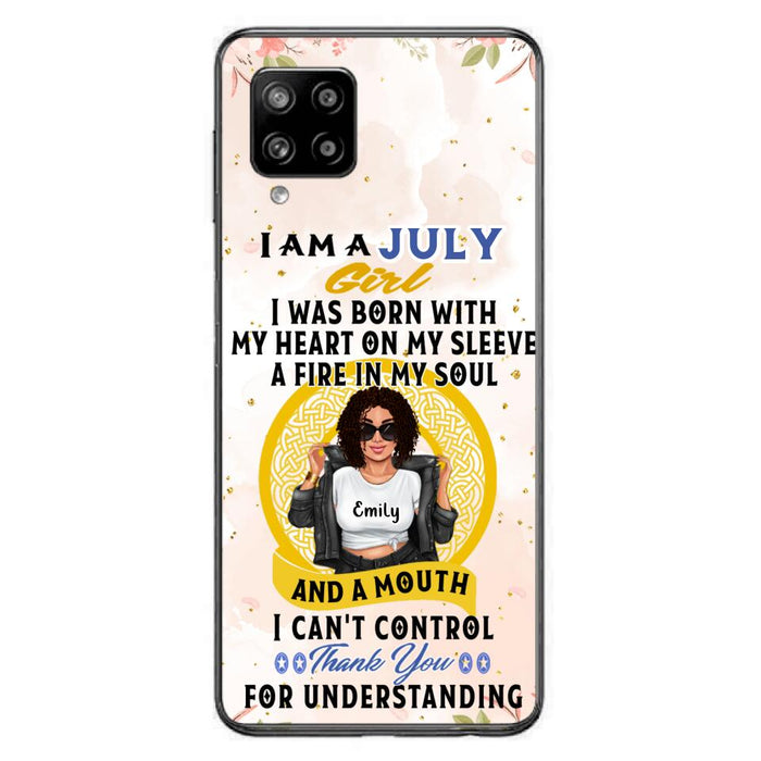 Custom Personalized I Am A July Girl Phone Case - Birthday Gift Idea For Girl - Case For iPhone And Samsung