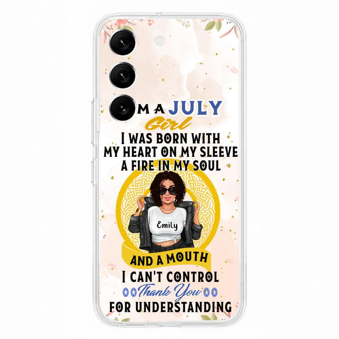 Custom Personalized I Am A July Girl Phone Case - Birthday Gift Idea For Girl - Case For iPhone And Samsung