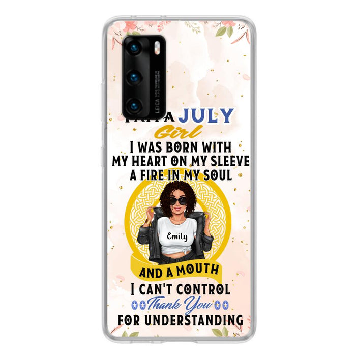 Custom Personalized I Am A July Girl Phone Case - Birthday Gift Idea For Girl - Case For Xiaomi, Oppo And Huawei