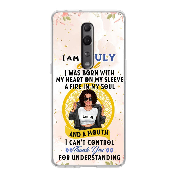 Custom Personalized I Am A July Girl Phone Case - Birthday Gift Idea For Girl - Case For Xiaomi, Oppo And Huawei