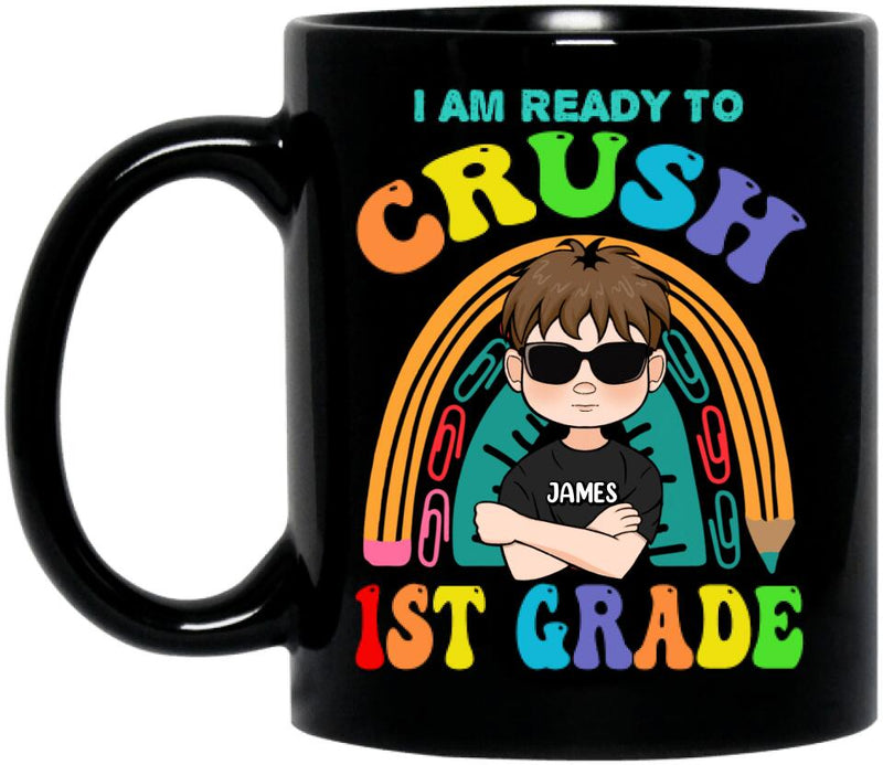 Personalized Back To School Coffee Mug - Gift For Girls/Boys - I Am Ready To Crush 1st Grade