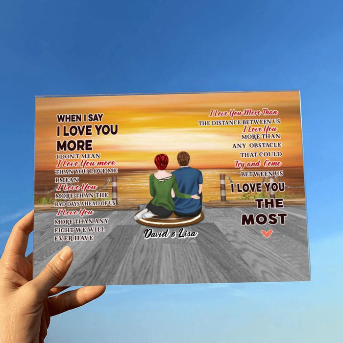 Custom Personalized Couple Acrylic Plaque - Gift Idea For Couple - I Love You The Most