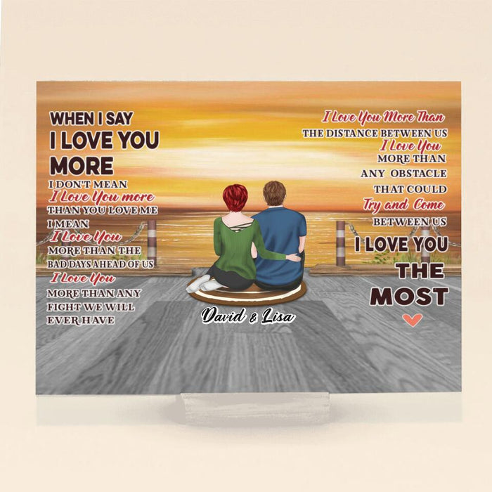 Custom Personalized Couple Acrylic Plaque - Gift Idea For Couple - I Love You The Most