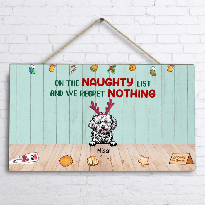Custom Personalized Christmas Naughty Dog Door Sign- Upto 5 Dogs - Best Gift Ideas For Christmas and Dog Lovers - On The Naughty List And We Regret Nothing - 1R7FGJ