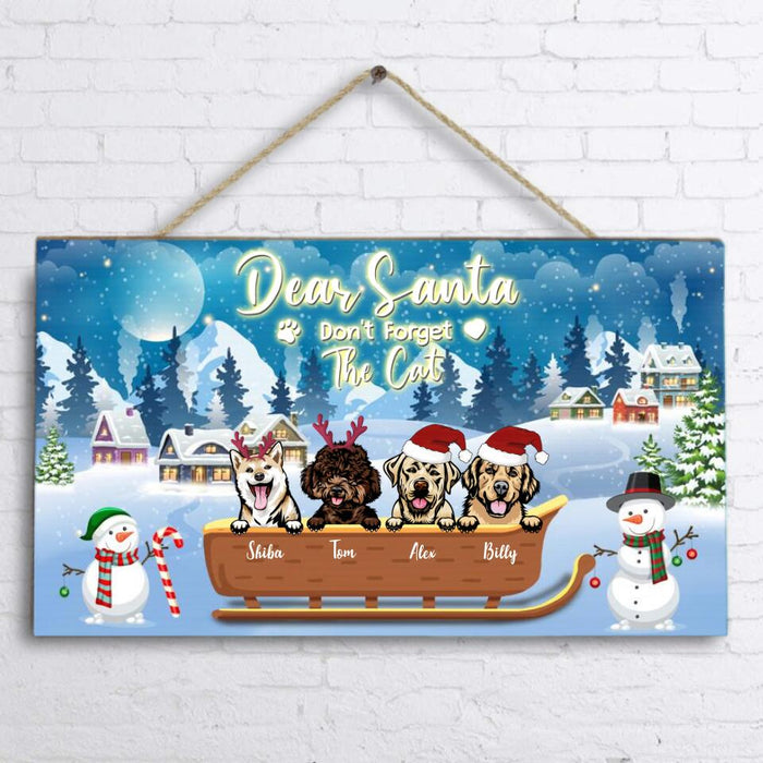 Custom Personalized Leave Presents Door Sign - Upto 4 Dogs - Christmas Gift For Dog Lover - Dear Santa Don't Forget The Cat