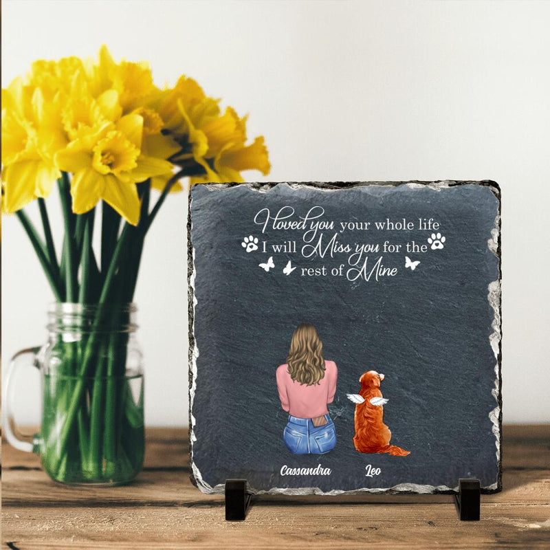 Personalized Pet Mom/Dad Square Lithograph - Gift Idea For Pet Lover with up to 4 Pets - I Loved You Your Whole Life I Will Miss You For The Rest Of Mine