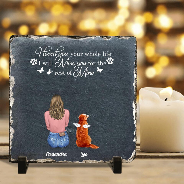 Custom Personalized Pet Mom/Dad Square Lithograph - Gift Idea For Pet Lover with up to 4 Pets - I Loved You Your Whole Life I Will Miss You For The Rest Of Mine