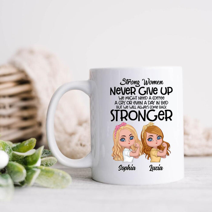 Custom Personalized Strong Women Mug - Upto 5 Women - Gift Idea For Friends/Besties/Sisters - Never Give Up