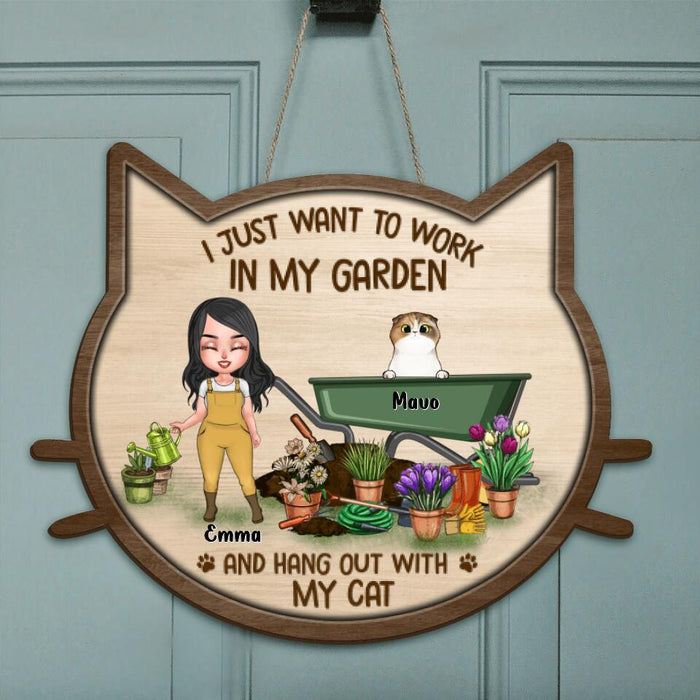 Custom Personalized Door Sign - Gift for Cat Lovers, Garden Lovers, Cat Mom - I just want to work in my garden & hang out with my cats - Up to 5 Cats