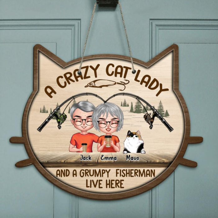 Custom Personalized Cat Lady & Fisherman Door Sign - Couple With Upto 6 Cats - Best Gift For Cat Lovers/Couple - A Crazy Cat Lady And A Grumpy Fisherman Live Here