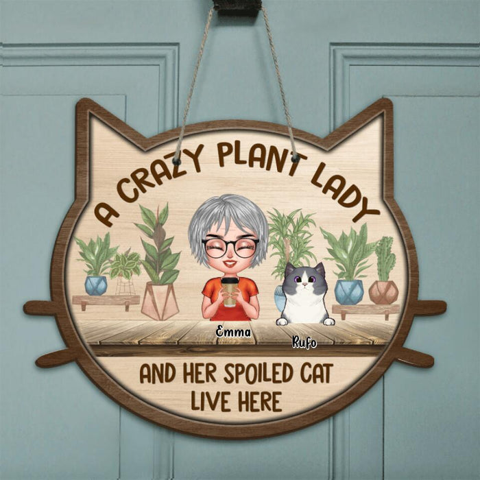 Custom Personalized Crazy Cat Door Sign - Gift Idea For Cat Lovers/Mother's Day - Upto 6 Cats - A Crazy Plant Cat Lady And Her Spoiled Cat Live Here