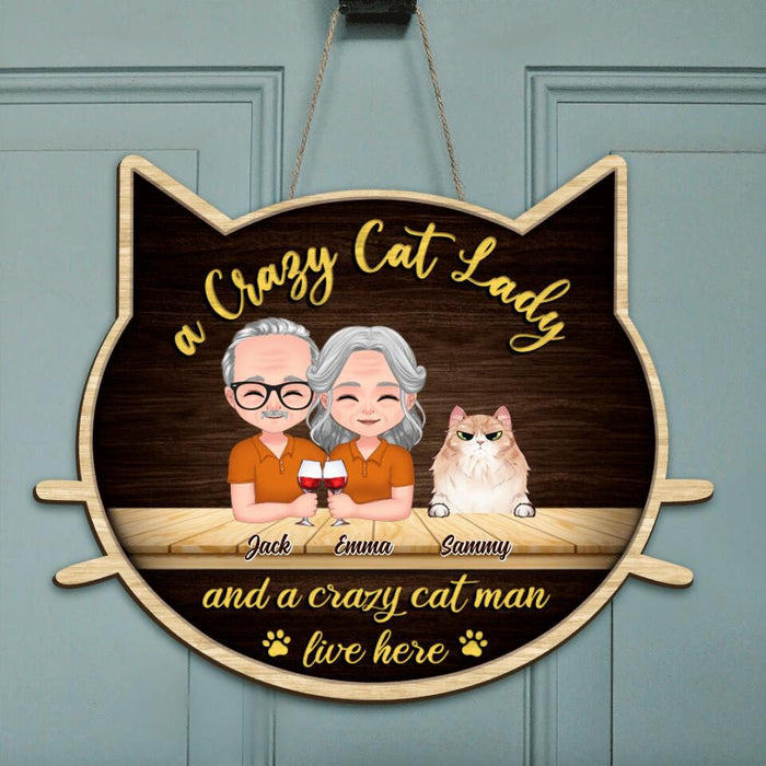 Custom Personalized Cat Couple Door Sign - Upto 6 Cats - Gift Idea for Couple/Cat Lover - A Crazy Cat Lady And A Crazy Cat Man Live Here