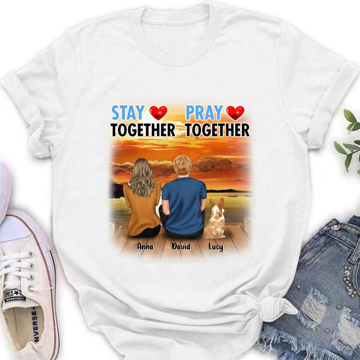 Custom Personalized Couple With Pet Shirt/ Pullover Hoodie - Couple With Upto 2 Pets - Gift Idea For Dog/Cat Lover - Pray Together Stay Together