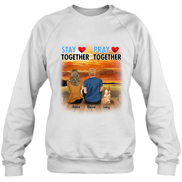 Custom Personalized Couple With Pet Shirt/ Pullover Hoodie - Couple With Upto 2 Pets - Gift Idea For Dog/Cat Lover - Pray Together Stay Together