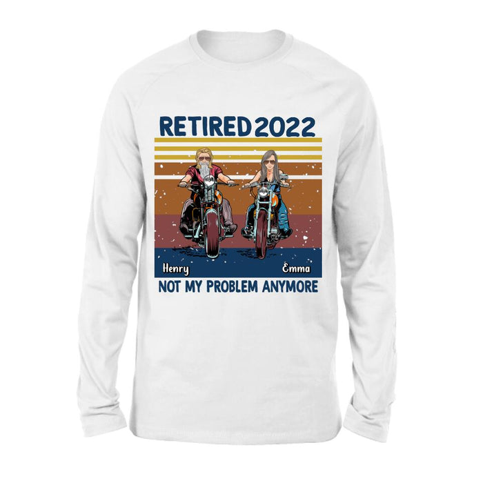 Custom Personalized Motorcycle Retired Shirt - Retired Gift Idea For Biker - Retired Not My Problem Anymore