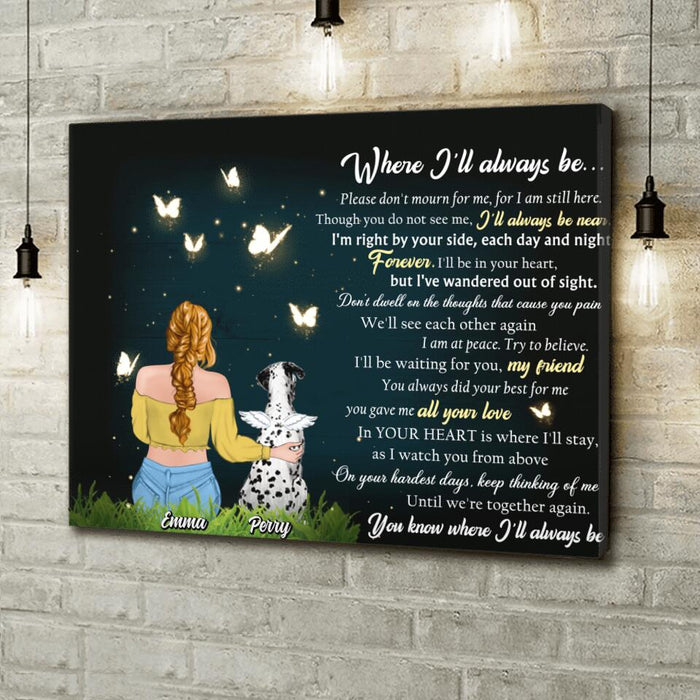 Custom Personalized Memorial Pet Canvas - Upto 5 Dogs/ Cats - Memorial Gift Idea For Dog/ Cat Lover - Where I'll Always Be