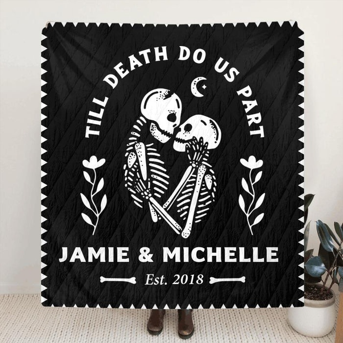 Custom Personalized Skull Couple Fleece/ Quilt Blanket & Pillow Cover - Gift Idea For Couple - Till Death Do Us Part