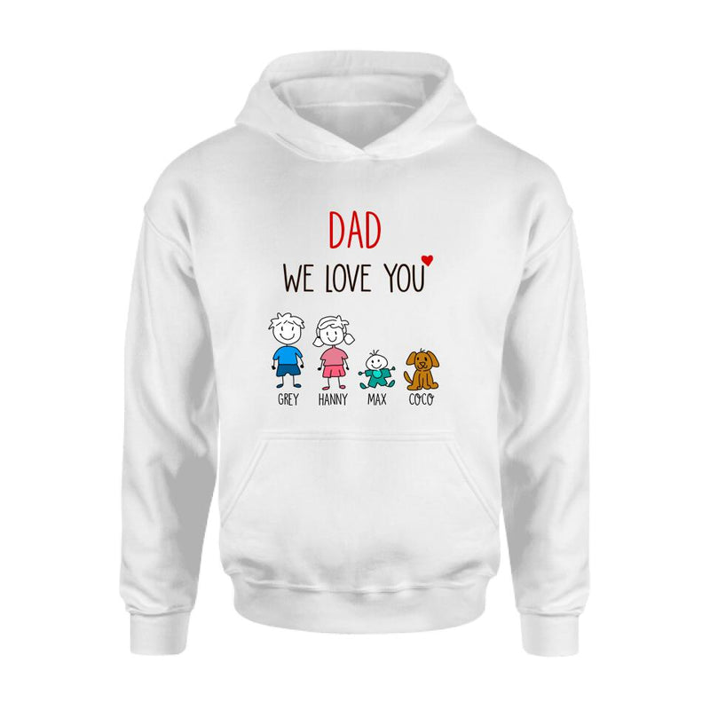 Personalized Shirt/Hoodie/Sleeve - Gift for Family/Grandma/Grandpa/Dad/Mom, Dog Cat Lovers - We love you - Up to 5 Kids/Pets