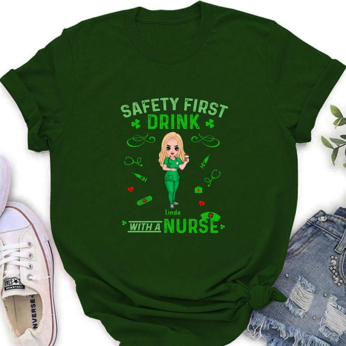 Custom Personalized Nurse Sweatshirt/ Hoodie/ Unisex T-shirt/ Long Sleeve - Gift For St. Patrick's Day - Safety First Drink With A Nurse