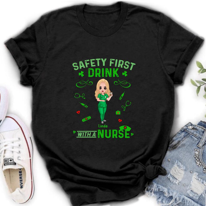 Custom Personalized Nurse Sweatshirt/ Hoodie/ Unisex T-shirt/ Long Sleeve - Gift For St. Patrick's Day - Safety First Drink With A Nurse