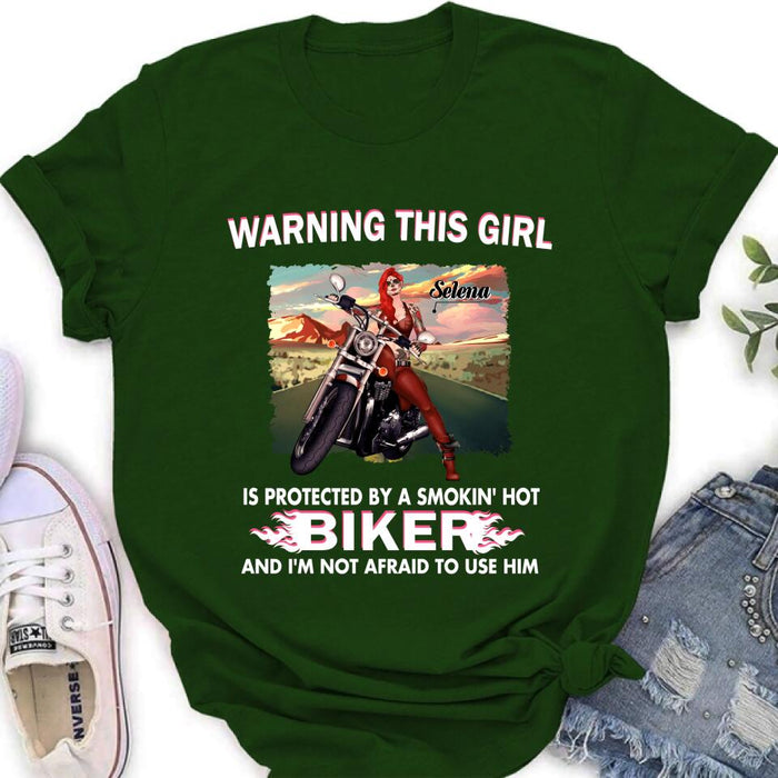 Custom Personalized Biker Girl Shirt - Gift Idea For Biking Lovers - Warning This Girl Is Protected By A Smokin' Hot Biker And I'm Not Afraid To Use Him