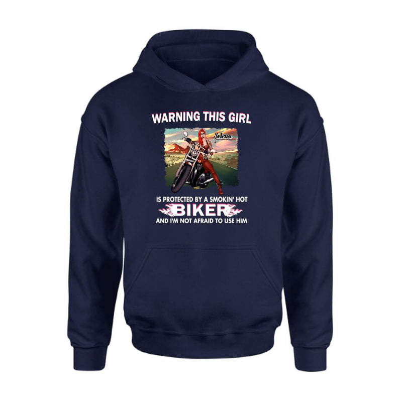 Personalized Biker Girl Shirt - Gift Idea For Biking Lovers - Warning This Girl Is Protected By A Smokin' Hot Biker And I'm Not Afraid To Use Him
