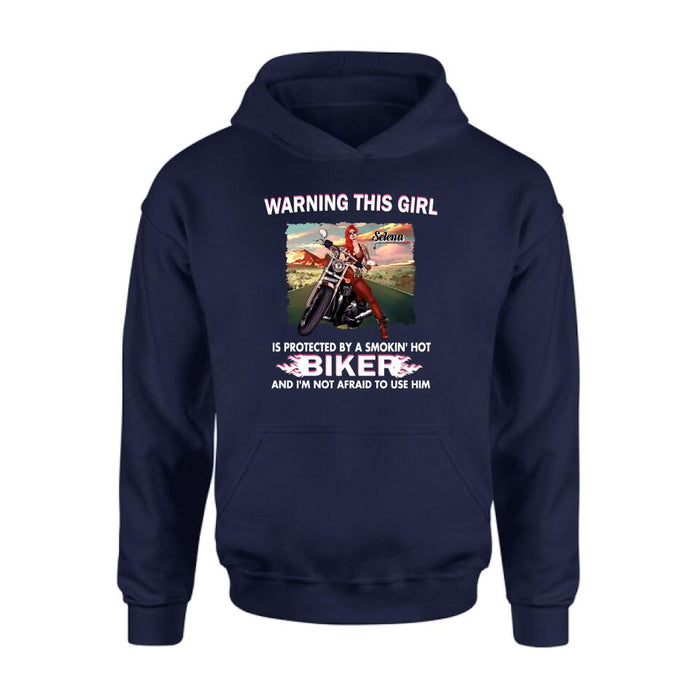 Custom Personalized Biker Girl Shirt - Gift Idea For Biking Lovers - Warning This Girl Is Protected By A Smokin' Hot Biker And I'm Not Afraid To Use Him