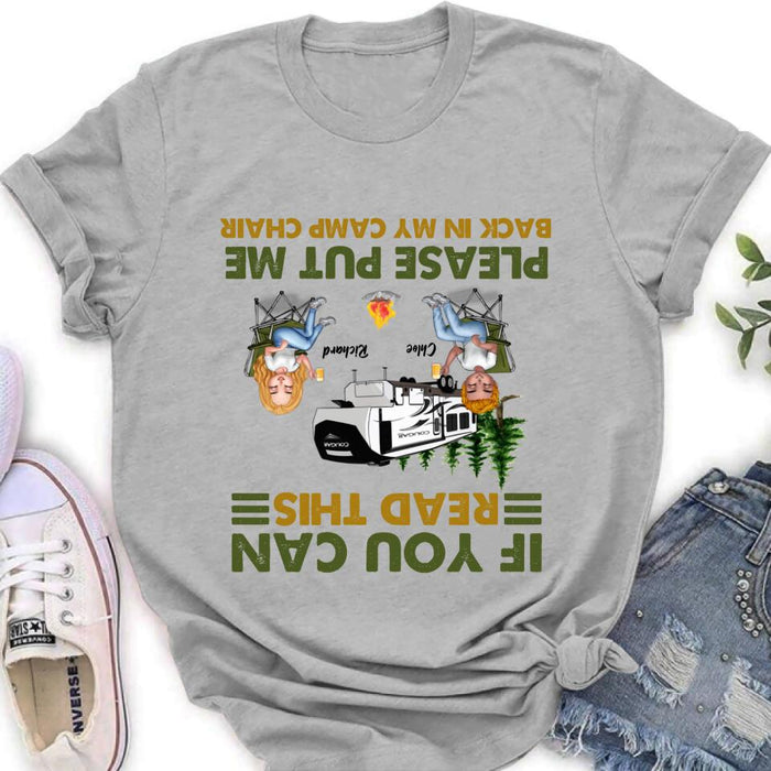 Custom Personalized Camping Friends Shirt - Upto 7 People - Gift Idea For Friends/ Camping Lover - If You Can Read This, Please Put Me Back In My Camp Chair