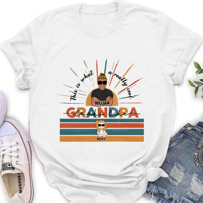 Custom Personalized A Really Cool Grandma/ Grandpa Looks Like Shirt/ Pullover Hoodie - Up to 7 Grandkids - Gift Idea For Grandparent - This Is What A Really Cool Grandpa